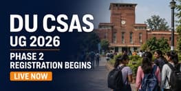DU CSAS UG 2026 Phase 2 Registration Begins Check Schedule
